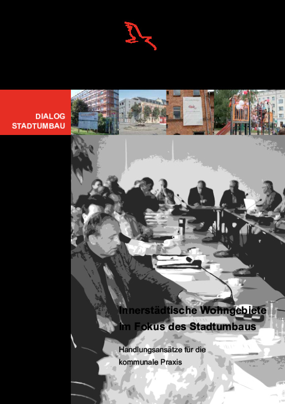 Bild vergrößern (Bild: Dialog Stadtumbau – Innerstädtische Wohngebiete im Fokus des Stadtumbaus [PDF nicht barrierefrei])
